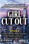 [Ty Connell Series 02] • Girl Cut Out. Dani O Takes on a Killer Crime Boss · Her Own Stepfather! · "Writing Is Right on Target. I Highly Recommend This Author and This Series!" · ... Series, Suspense Thrillers, Book 2.)